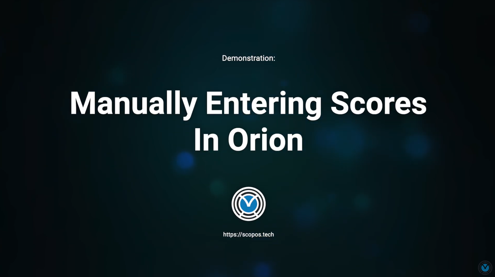 Manual Entry of Scores in Orion